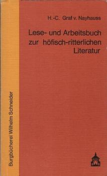 Lese- und Arbeitsbuch zur höfisch-ritterlichen Literatur des 12. [zwölften] und 13. [dreizehnten] Jahrhunderts.