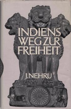 Indiens Weg zur Freiheit.