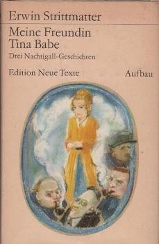 Meine Freundin Tina Babe : 3 Nachtigall-Geschichten.