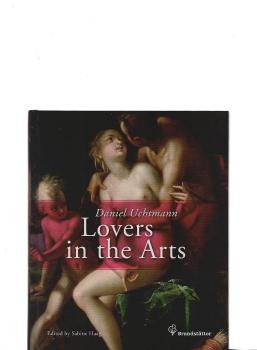 Lovers in the arts : forty-one artworks from the Kunsthistorisches Museum in Vienna.