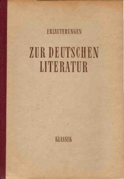 Erläuterungen zur deutschen Literatur; Teil: Klassik.