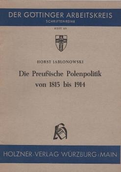 Die preussische Polenpolitik von 1815 bis 1914.