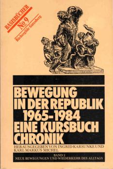 Bewegung in der Republik 1965 bis 1984; Teil: Bd. 2., Neue Bewegungen und Wiederkehr des Alltags.