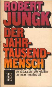 Der Jahrtausendmensch : Bericht aus d. Werkstätten d. neuen Gesellschaft.