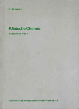 Klinische Chemie : Theorie u. Praxis.
