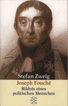 Joseph Fouché : Bildnis e. polit. Menschen.