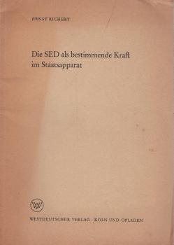 Die SED als bestimmende Kraft im Staatsapparat.
