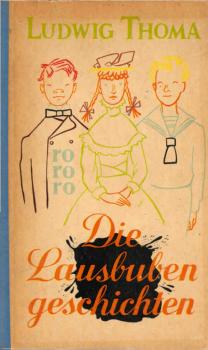 Die Lausbubengeschichten : Lausbubengeschichten u. Tante Frieda in e. Bd.