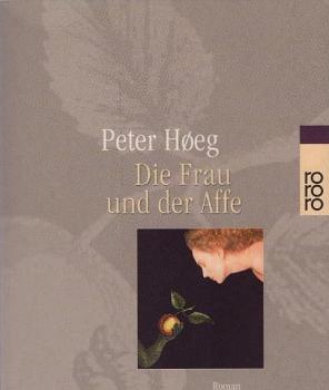 Die Frau und der Affe : Roman.