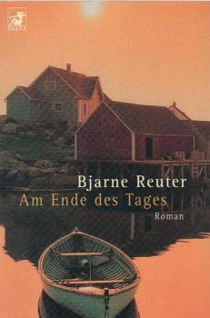 Am Ende des Tages : Roman.