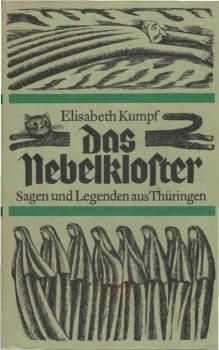 Das Nebelkloster : Sagen und Legenden aus Thüringen.