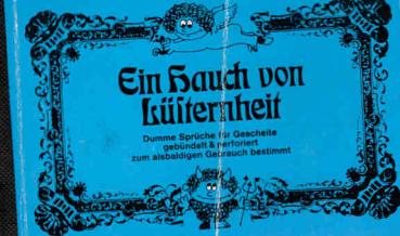 Ein Hauch von Lüsternheit : Dumme Sprüche f. Gescheite gebündelt u. perforiert z. alsbaldigen Gebrauch bestimmt.