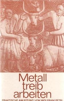 Metalltreibarbeiten : e. prakt. Anleitung.