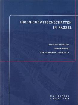 Ingenieurwissenschaften in Kassel : Bauingenieurwesen, Maschinenbau, Elektrotechnik, Informatik.