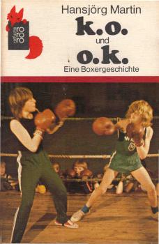 k.o. und o.k. : e. Boxergeschichte.