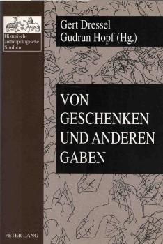 Von Geschenken und anderen Gaben : Annäherungen an eine historische Anthropologie des Gebens.