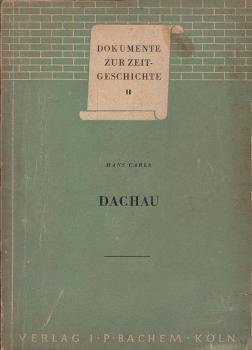 Dachau : Erinnerungen eines kathol. Geistlichen a.d. Zt. s. Gefangensch. 1941 - 1945.