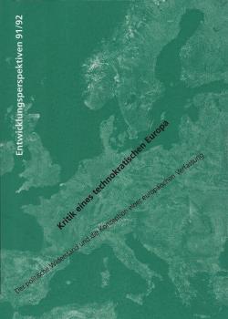 Kritik eines technokratischen Europa : der politische Widerstand und die Konzeption einer europäischen Verfassung.