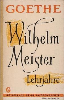Wilhelm Meisters Lehrjahre.