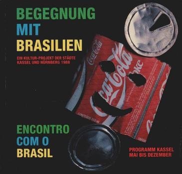 Begegnung mit Brasilien : ein Kultur-Projekt der Städte Kassel und Nürnberg 1988 ; Programm Mai bis Dezember = Encontro com o Brasil.