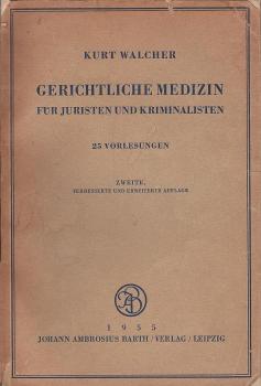 Gerichtliche Medizin für Juristen und Kriminalisten : 25 Vorlesungen.