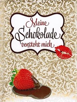 Meine Schokolade versteht mich.