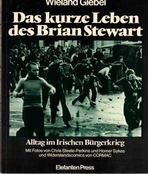 Das kurze Leben des Brian Stewart : Alltag im ir. Bürgerkrieg.