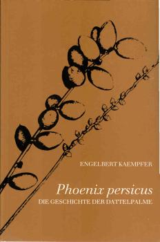 Phoenix persicus : d. Geschichte d. Dattelpalme.
