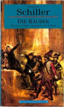 Die Räuber; Wilhelm Tell [u.a.]; Friedrich Schiller. Mit einer Einl. von Karl-Heinz Ebnet.