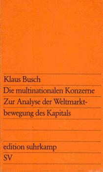 Die multinationalen Konzerne : zur Analyse d. Weltmarktbewegung d. Kapitals.