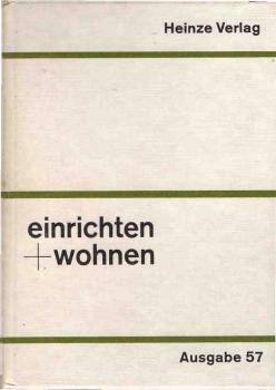 Heinze Informationsdienst für Neueinrichter ; Teil 1 : einrichten und wohnen (Ausg. 57)