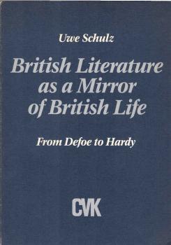 British Literature As a Mirror of British Life: From Defoe to Hardy. Romanauszüge