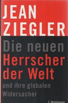 Die neuen Herrscher der Welt und ihre globalen Widersacher.