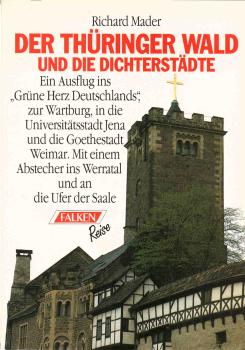 Der Thüringer Wald und die Dichterstädte.