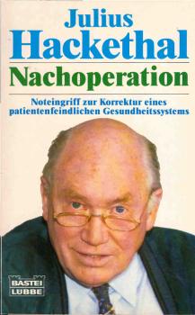 Nachoperation : Noteingriff zur Korrektur eines patientenfeindlichen Gesundheitssystems.