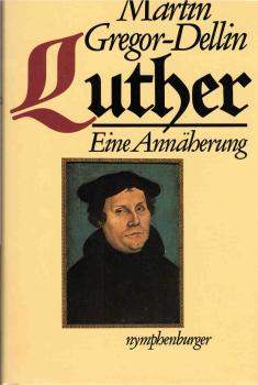 Luther : e. Annäherung.