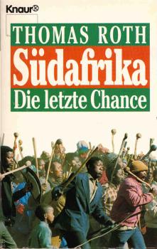 Südafrika : die letzte Chance.