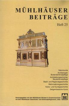 Mühlhäuser Beiträge ; Heft 25 (Darin u.a. Beiträge zu: Archähologie / Bodendenkmalpflege, Architekturgeschichte / Baudenkmalpflege)