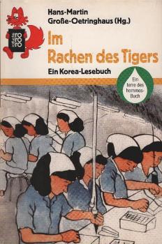 Im Rachen des Tigers : e. Korea-Lesebuch.