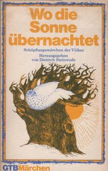 Wo die Sonne übernachtet : Schöpfungsmärchen d. Völker.