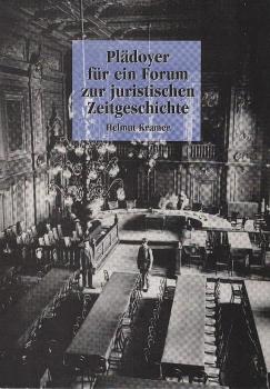 Plädoyer für ein Forum zur juristischen Zeitgeschichte.