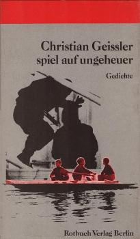 Spiel auf Ungeheuer : Gedichte von April 80 bis November 82.