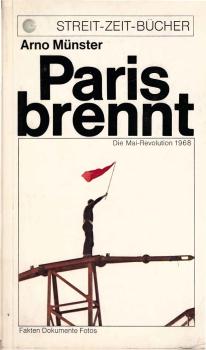 Paris brennt : Die Mai-Revolution 1968. Analysen, Fakten, Dokumente.