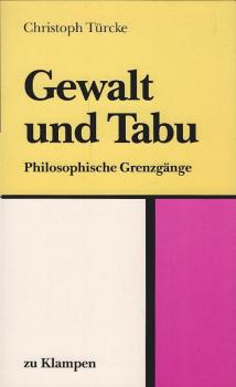 Gewalt und Tabu : philos. Grenzgänge.