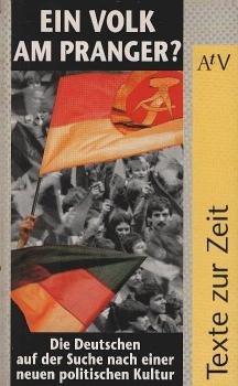 Ein Volk am Pranger? : Die Deutschen auf der Suche nach einer neuen politischen Kultur.