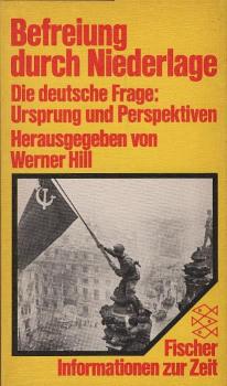 Befreiung durch Niederlage : d.dt. Frage: Ursprung u. Perspektiven.