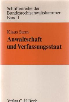 Anwaltschaft und Verfassungsstaat : Festrede bei d. Feier "100 Jahre Freie Advokatur" in d. Frankfurter Paulskirche.