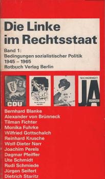 Die Linke im Rechtsstaat; Teil: Bd. 1., Bedingungen sozialistischer Politik : 1945 - 1965.
