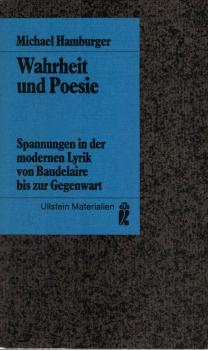 Wahrheit und Poesie : Spannungen in d. modernen Lyrik von Baudelaire bis zur Gegenwart.