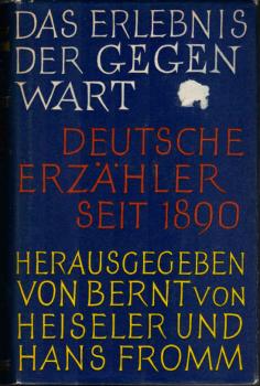 Das Erlebnis der Gegenwart : Dt. Erzähler seit 1890.